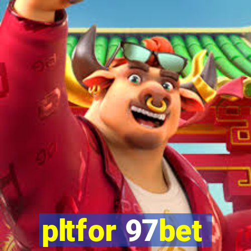 pltfor 97bet